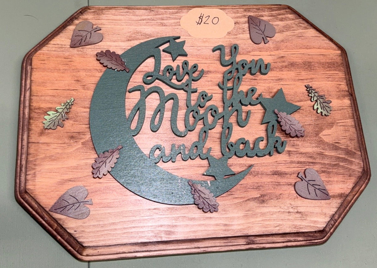 Handmade "Love You to the Moon and Back" Plaque